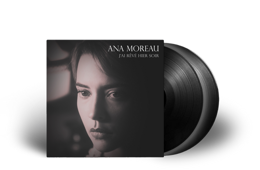 Double vinyle | Album J’ai rêvé hier soir | ANA MOREAU